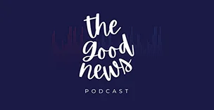 The Good News Podcast